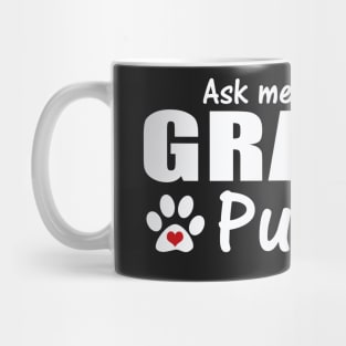 Grand Dog Gifts  - Ask Me About my Grandpuppy Mug